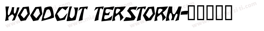 WOODCUT TERSTORM字体转换